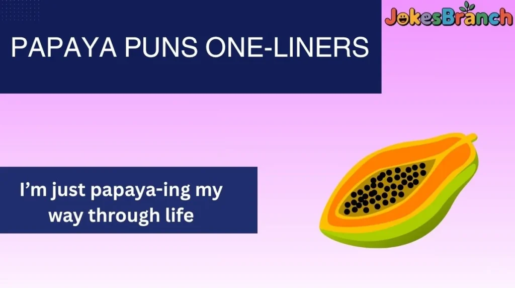 Papaya Puns One-Liners