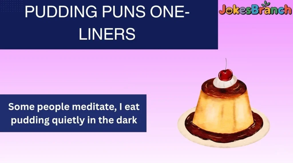 Pudding Puns One-Liners