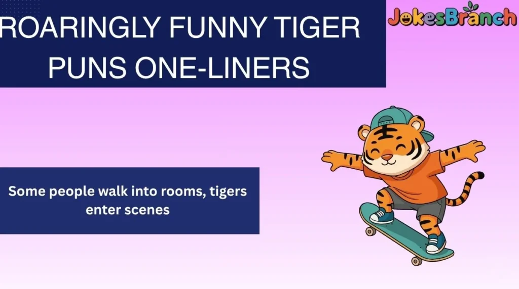 Roaringly Funny Tiger Puns One-Liners