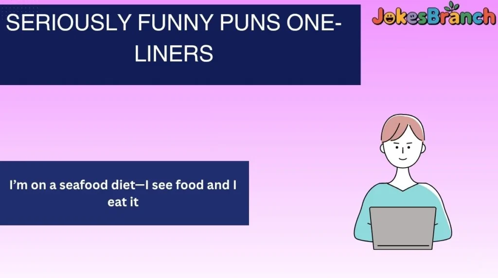 Seriously Funny Puns One-Liners