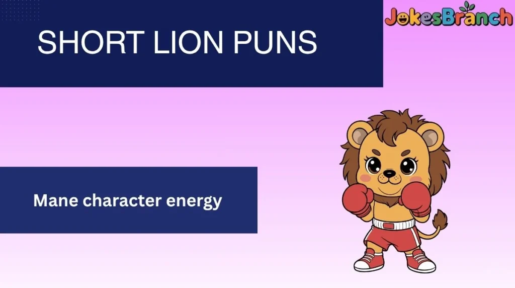 Short Lion Puns