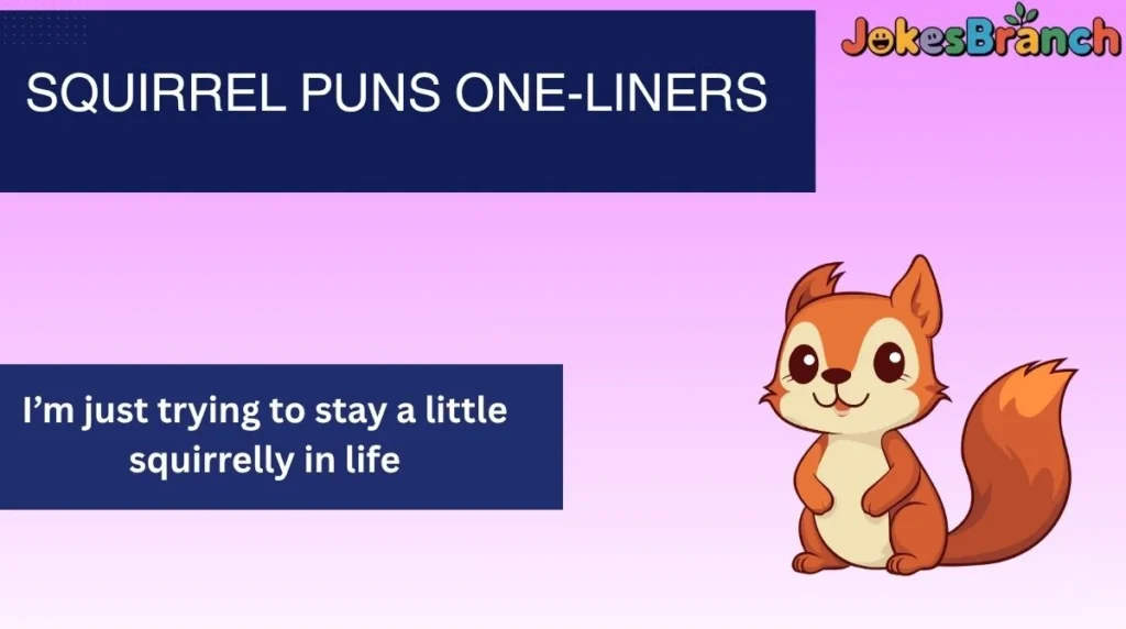 Squirrel Puns One-Liners