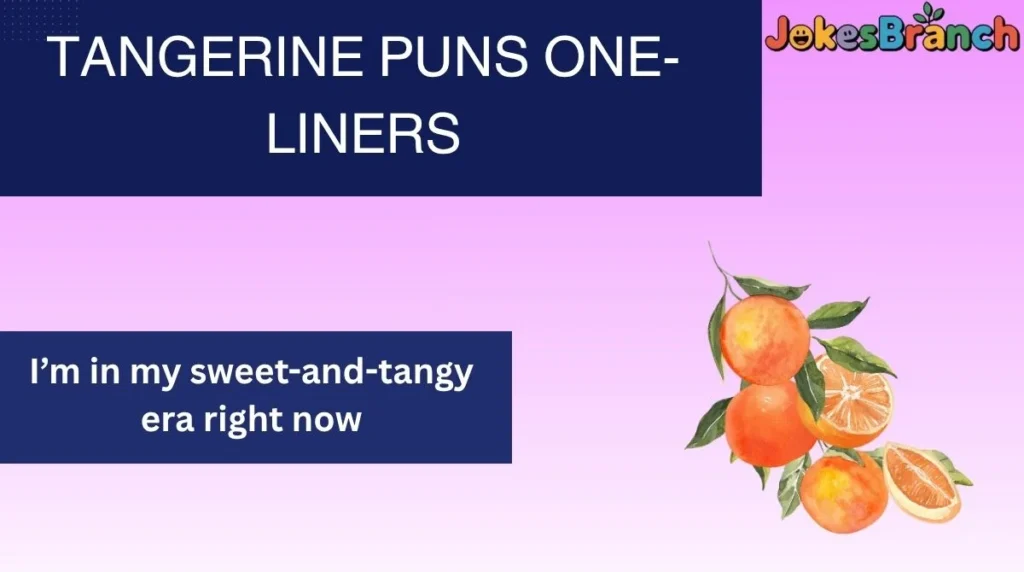Tangerine Puns One-Liners