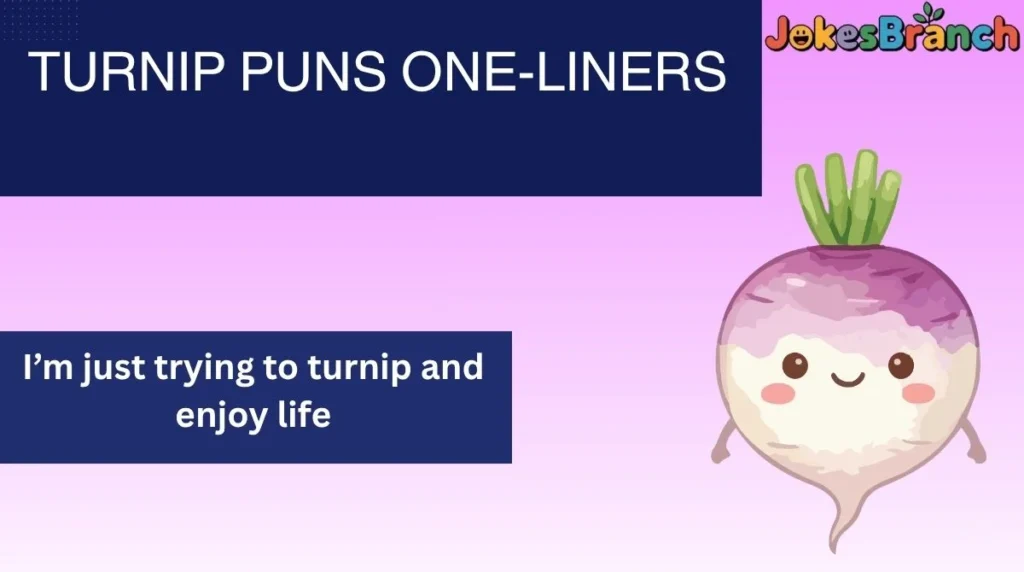 Turnip Puns One-Liners