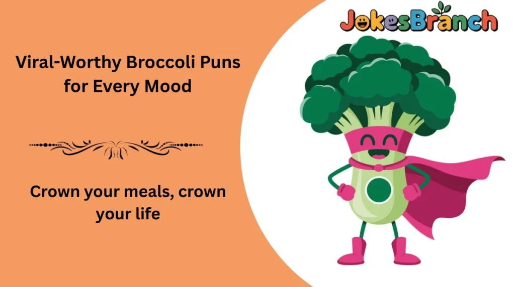 Viral-Worthy Broccoli Puns for Every Mood