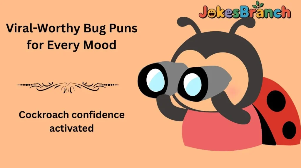 Viral-Worthy Bug Puns for Every Mood