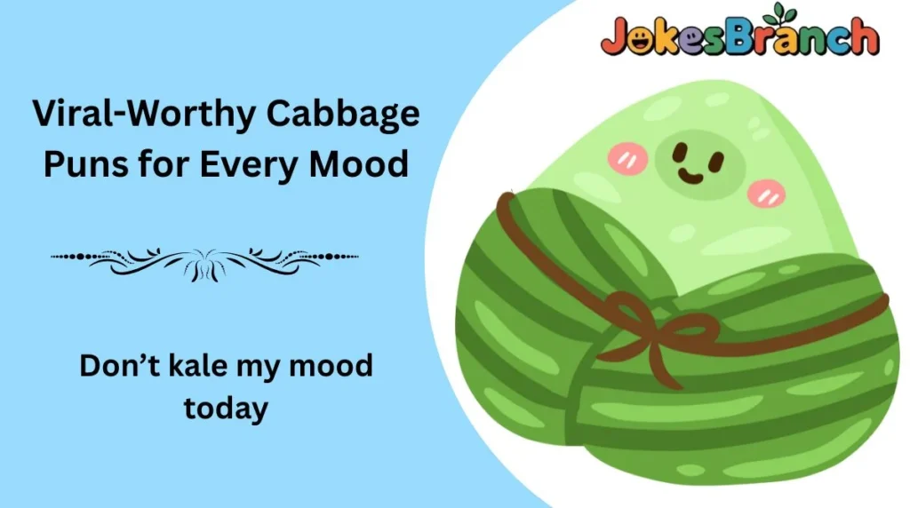 Viral-Worthy Cabbage Puns for Every Mood