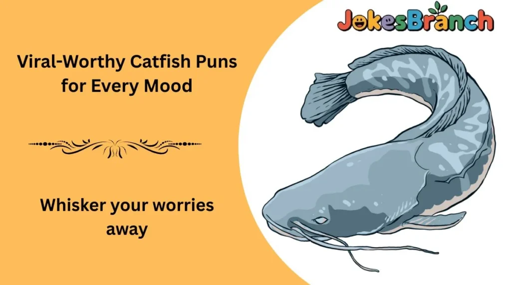Viral-Worthy Catfish Puns for Every Mood
