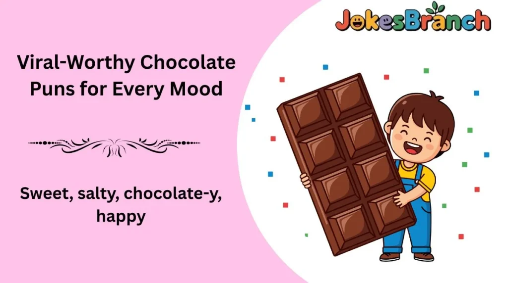 Viral-Worthy Chocolate Puns for Every Mood