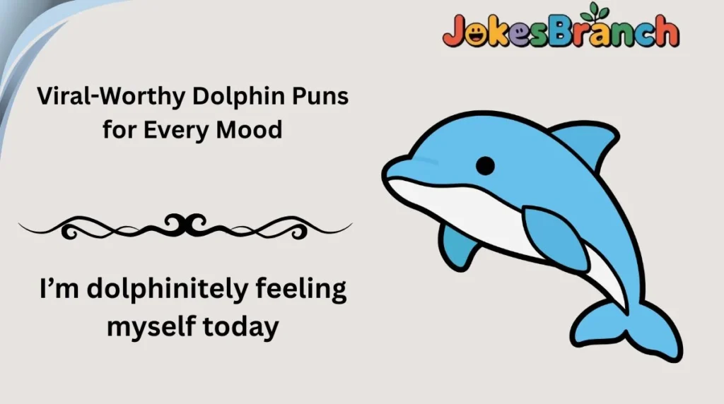 Viral-Worthy Dolphin Puns for Every Mood