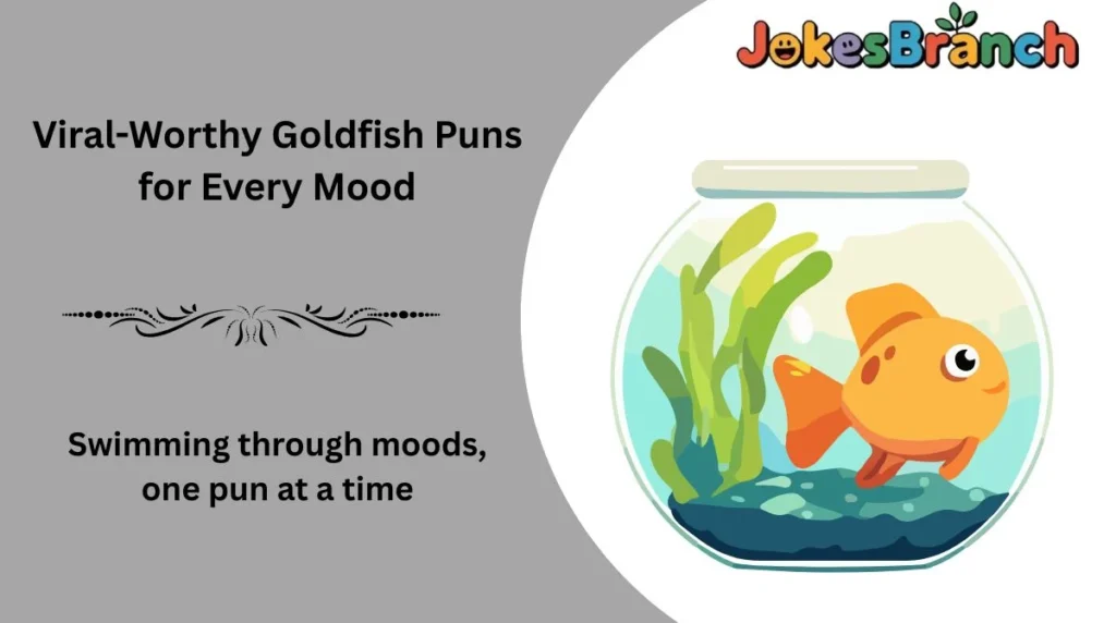 Viral-Worthy Goldfish Puns for Every Mood