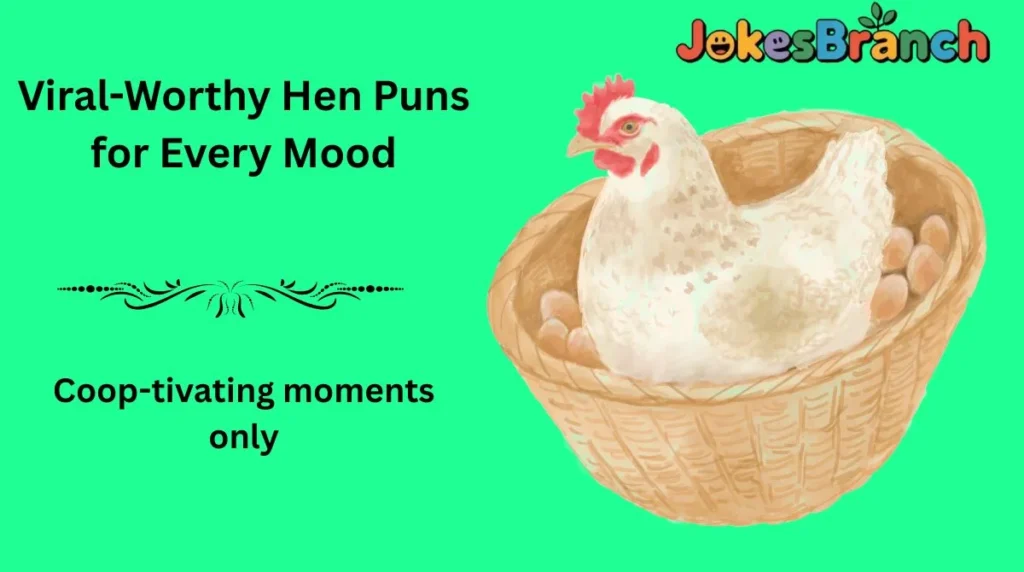 Viral-Worthy Hen Puns for Every Mood