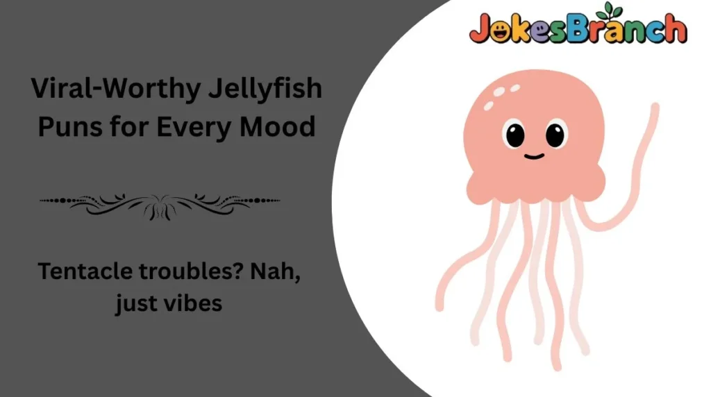 Viral-Worthy Jellyfish Puns for Every Mood