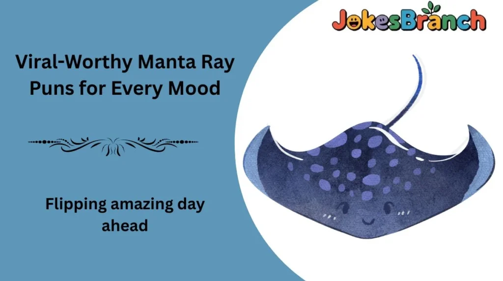 Viral-Worthy Manta Ray Puns for Every Mood