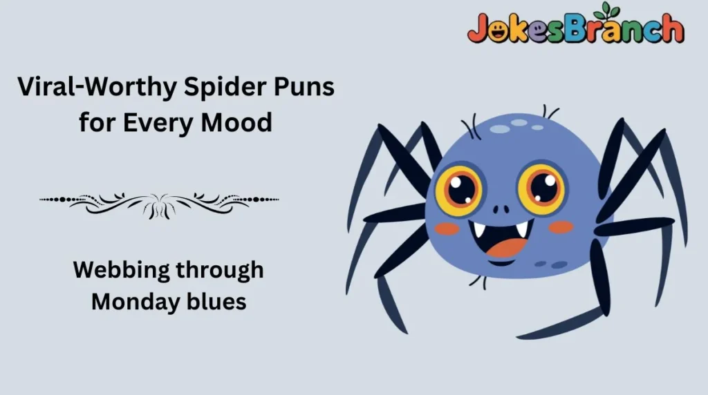 Viral-Worthy Spider Puns for Every Mood