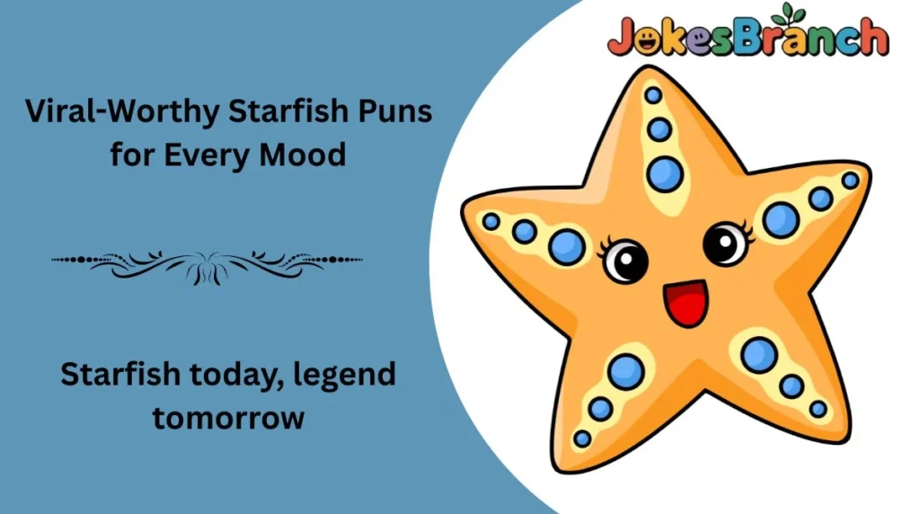 Viral-Worthy Starfish Puns for Every Mood