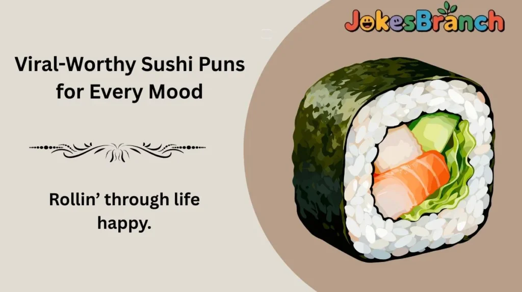 Viral-Worthy Sushi Puns for Every Mood
