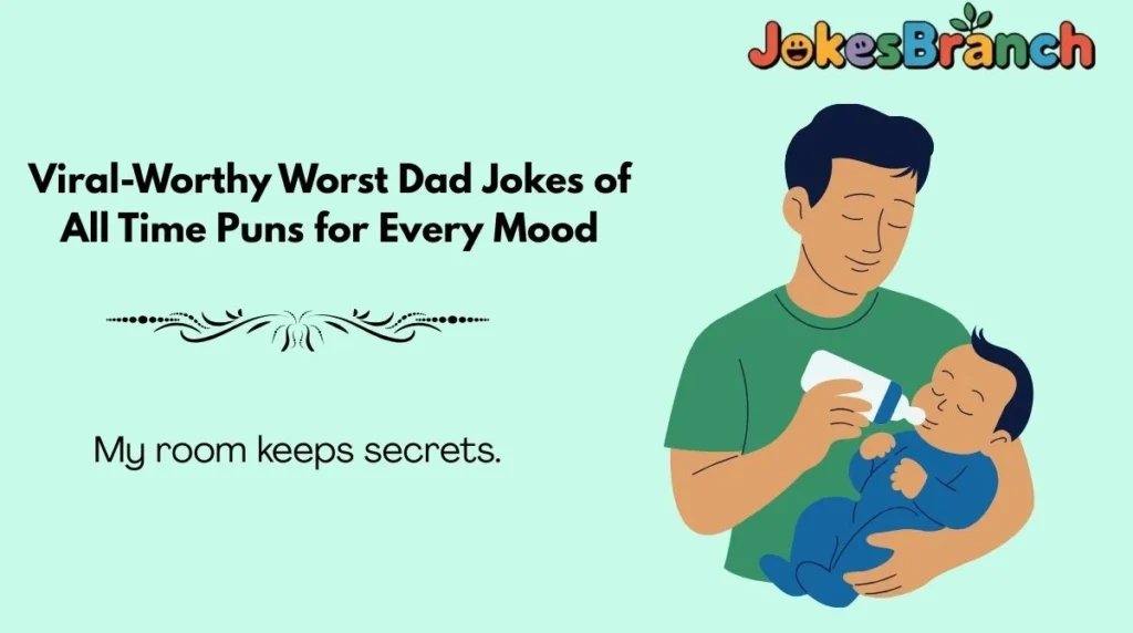 Viral-Worthy Worst Dad Jokes of All Time Puns for Every Mood