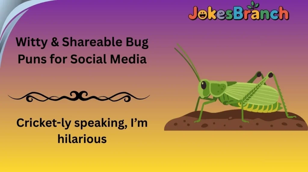 Witty & Shareable Bug Puns for Social Media