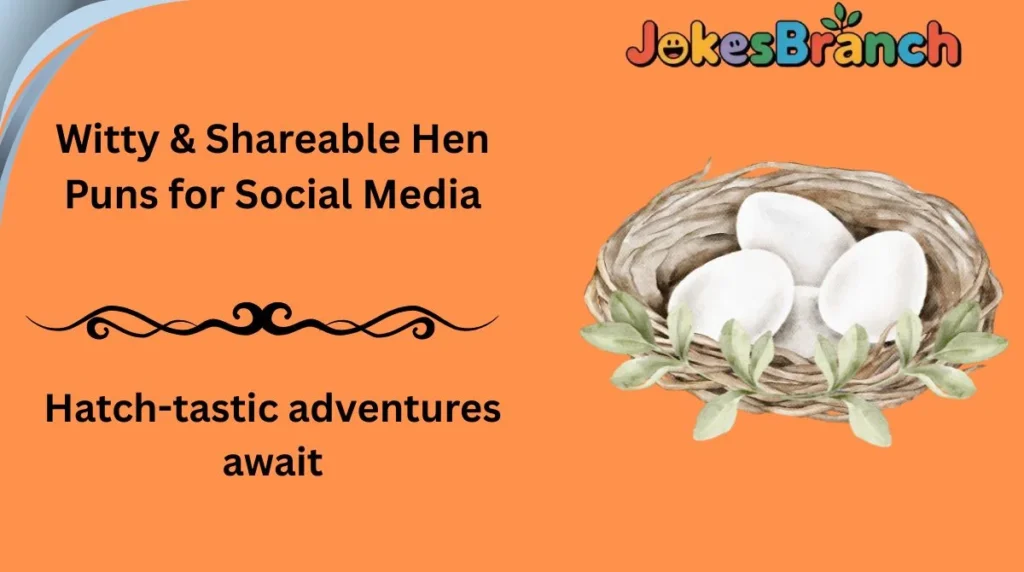 Witty & Shareable Hen Puns for Social Media