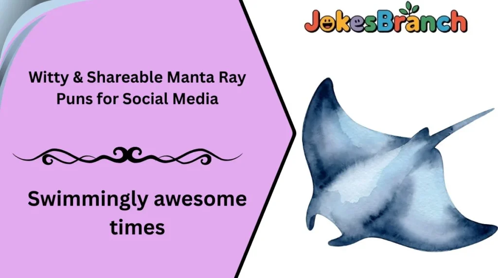 Witty & Shareable Manta Ray Puns for Social Media