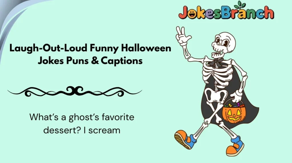 Laugh-Out-Loud Funny Halloween Jokes Puns & Captions