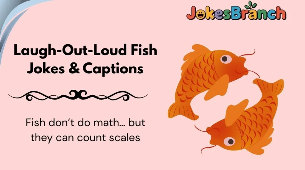 Laugh-Out-Loud Fish Jokes & Captions