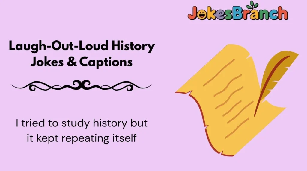 Laugh-Out-Loud History Jokes & Captions