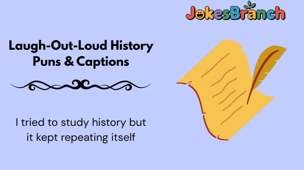Laugh-Out-Loud History Puns & Captions