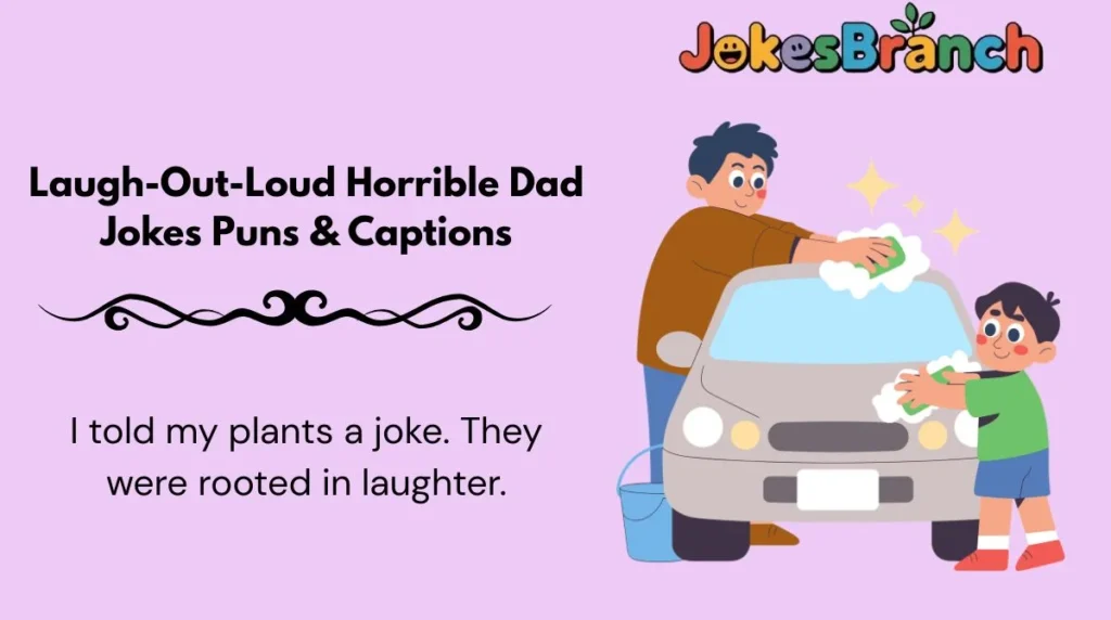 Laugh-Out-Loud Horrible Dad Jokes Puns & Captions
