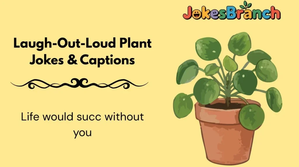 Laugh-Out-Loud Plant Jokes & Captions