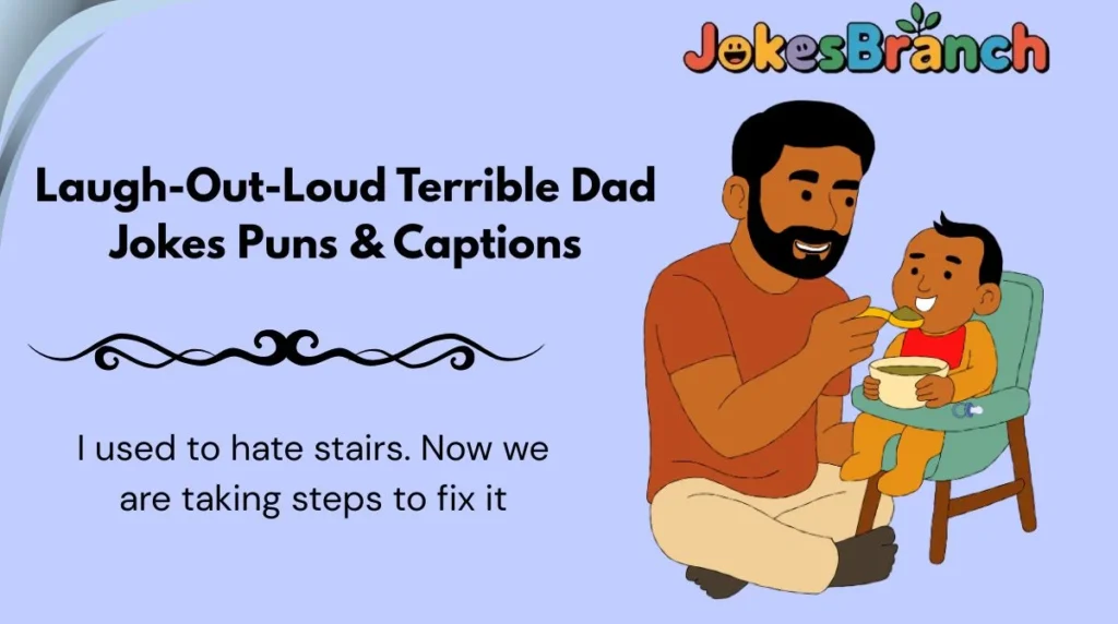 Laugh-Out-Loud Terrible Dad Jokes Puns & Captions