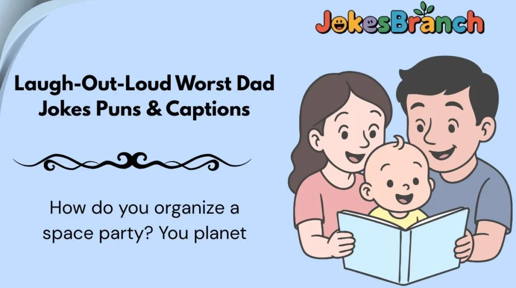 Laugh-Out-Loud Worst Dad Jokes Puns & Captions