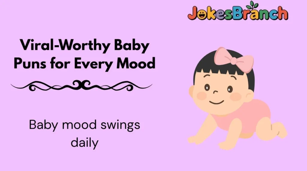Viral-Worthy Baby Puns for Every Mood