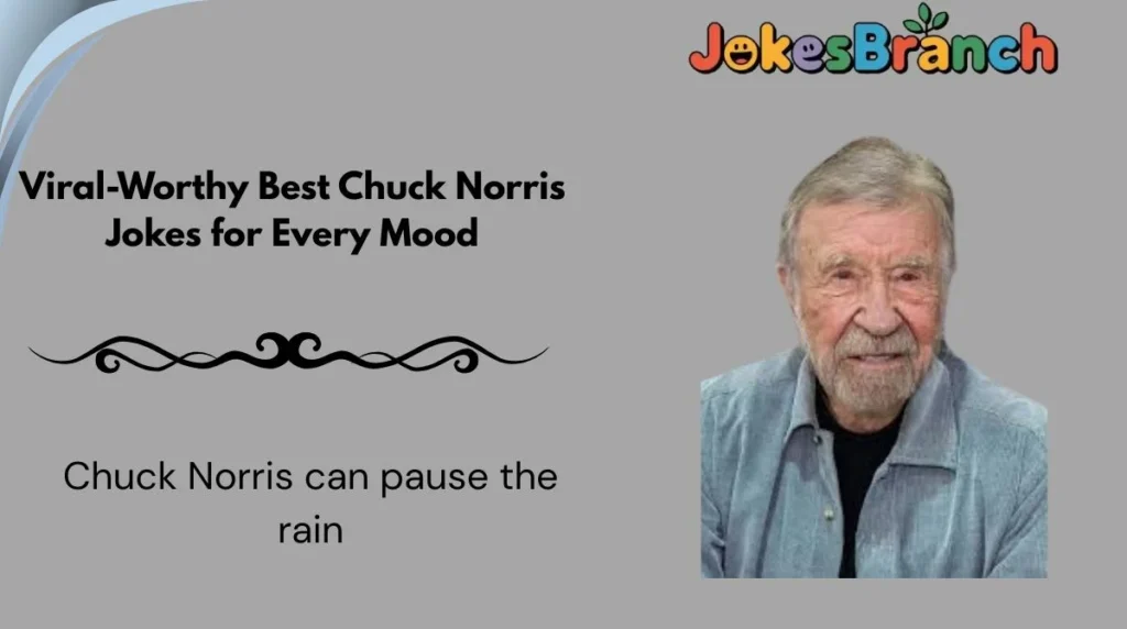 Viral-Worthy Best Chuck Norris Jokes for Every Mood