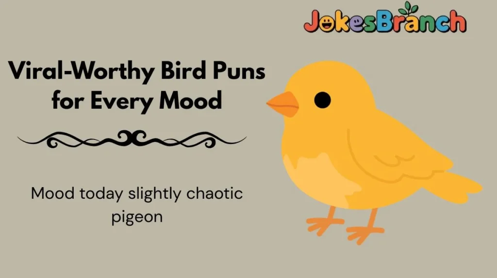 Viral-Worthy Bird Puns for Every Mood