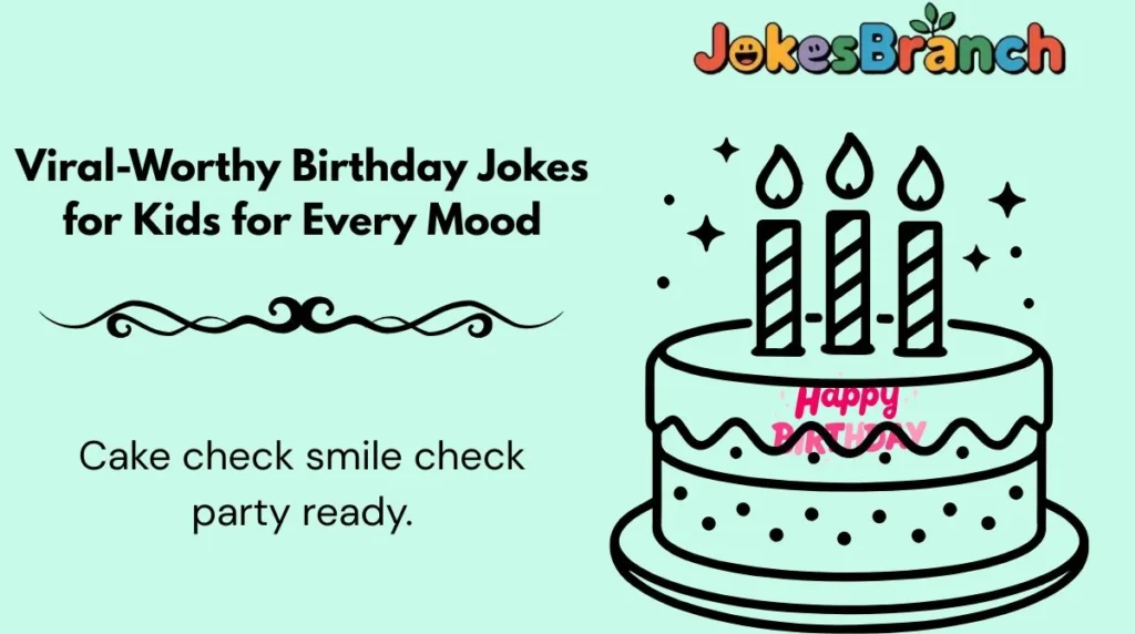 Viral-Worthy Birthday Jokes for Kids for Every Mood
