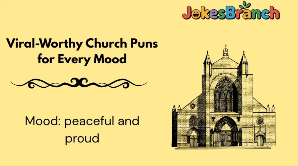 Viral-Worthy Church Puns for Every Mood