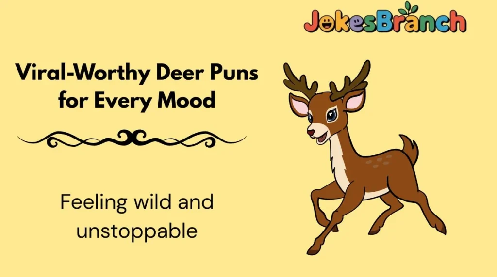 Viral-Worthy Deer Puns for Every Mood