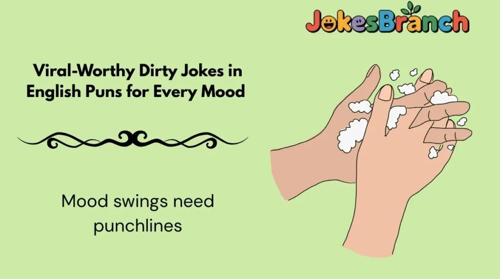 Viral-Worthy Dirty Jokes in English Puns for Every Mood