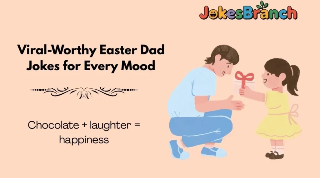 Viral-Worthy Easter Dad Jokes for Every Mood