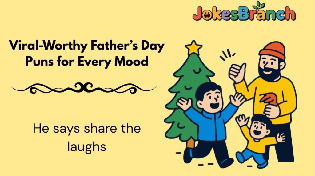 Viral-Worthy Fatherās Day Puns for Every Mood