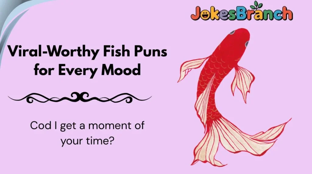 Viral-Worthy Fish Puns for Every Mood