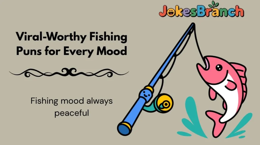 Viral-Worthy Fishing Puns for Every Mood