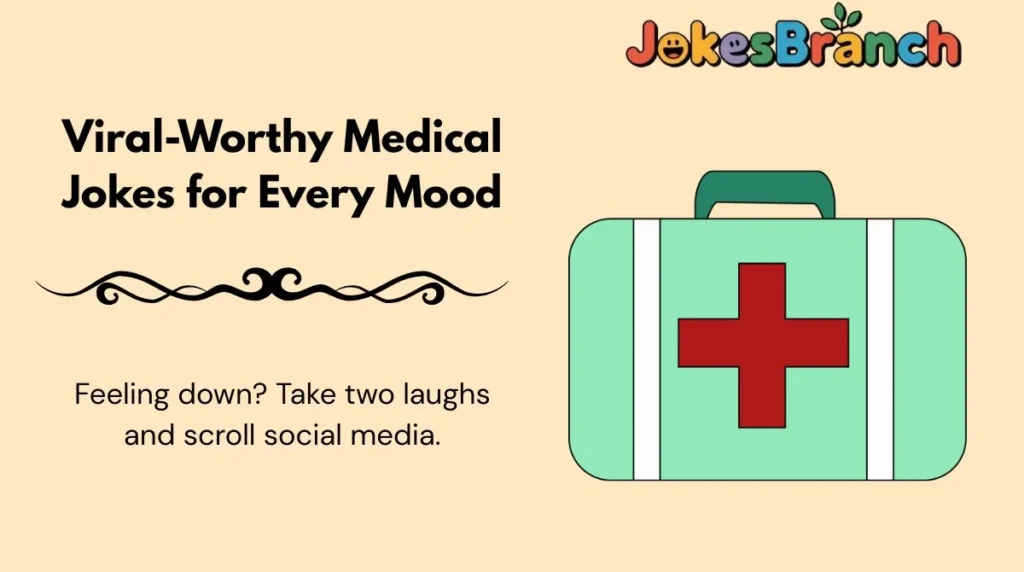 Viral-Worthy Medical Jokes for Every Mood