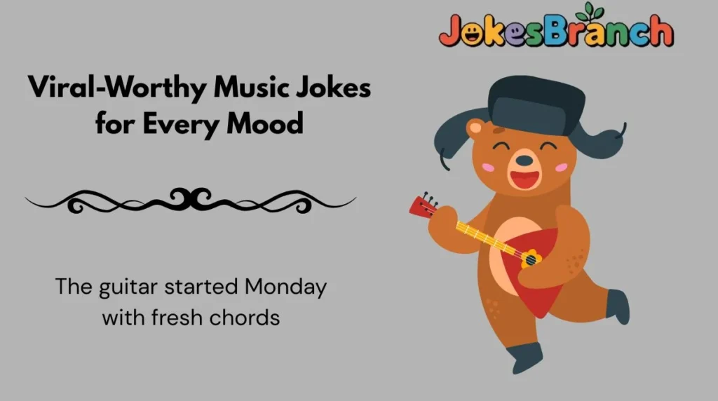 Viral-Worthy Music Jokes for Every Mood
