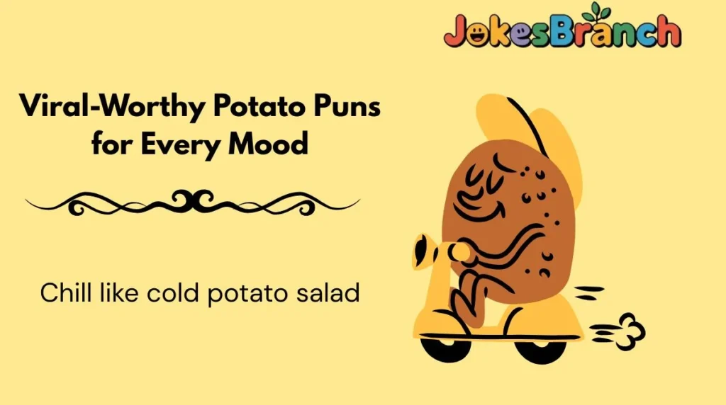 Viral-Worthy Potato Puns for Every Mood