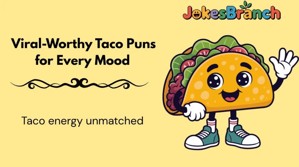 Viral-Worthy Taco Puns for Every Mood