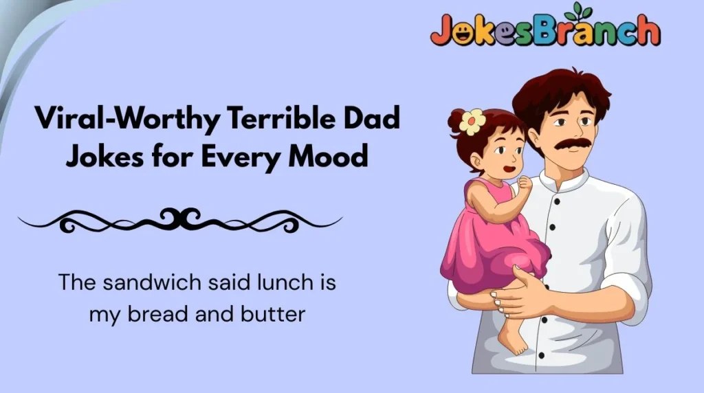Viral-Worthy Terrible Dad Jokes for Every Mood