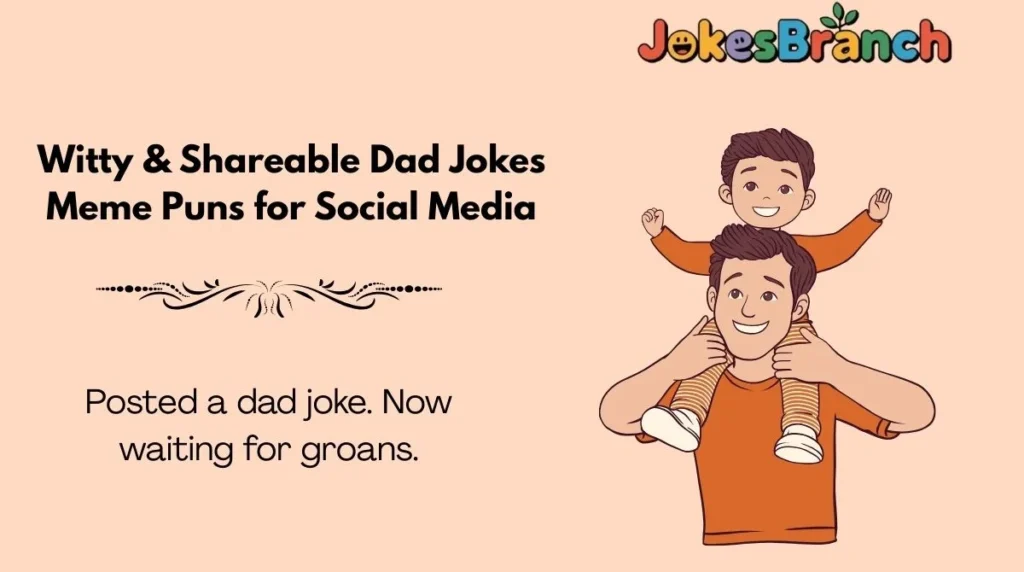 Witty & Shareable Dad Jokes Meme Puns for Social Media